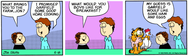 Comic where Jon's mom asks what they would like for breakfast. Garfield appears carrying a chicken in one hand and a pig in the other